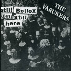 Varukers : Stll bollocks but still here CD